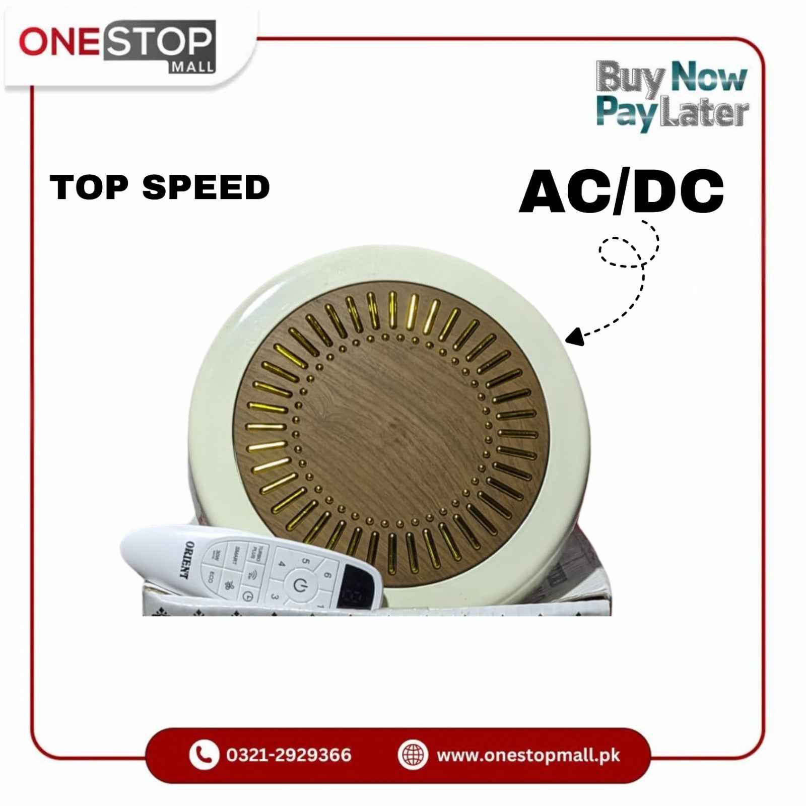 Orient Ceiling Fan AC DC Top Speed MODEL 56'' with (30WATTS OPTIONS) Brand Warranty