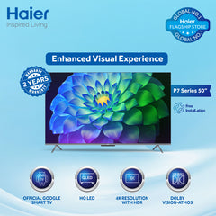 Haier 50" HQ LED/TV P7 Series/H50P7UX (4K UHD Google TV + Certified Android Smart + Ultra Slim)/2 Years Warranty