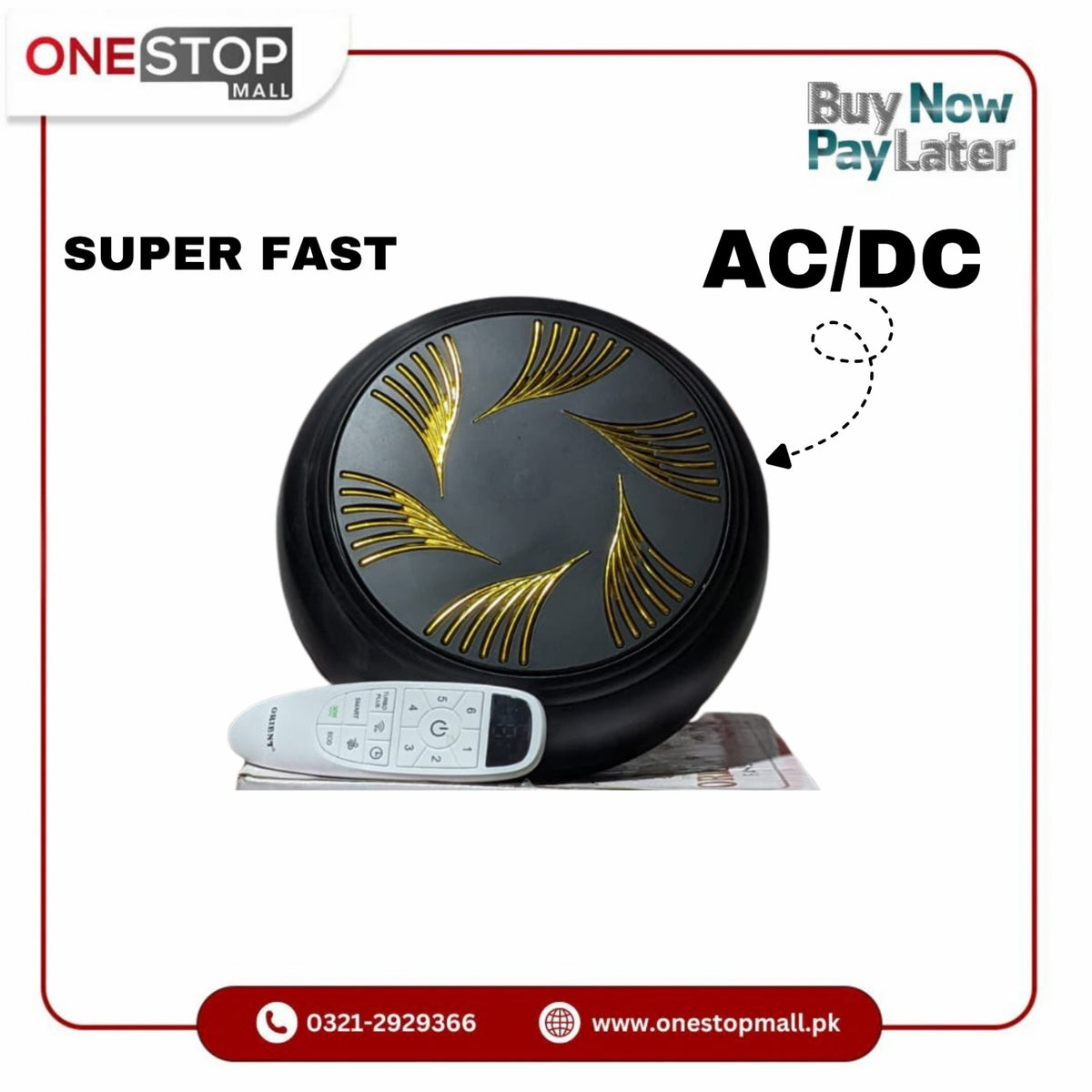 Orient Ceiling Fan AC DC SUPER FAST MODEL 56'' with (30WATTS OPTIONS) Brand Warranty