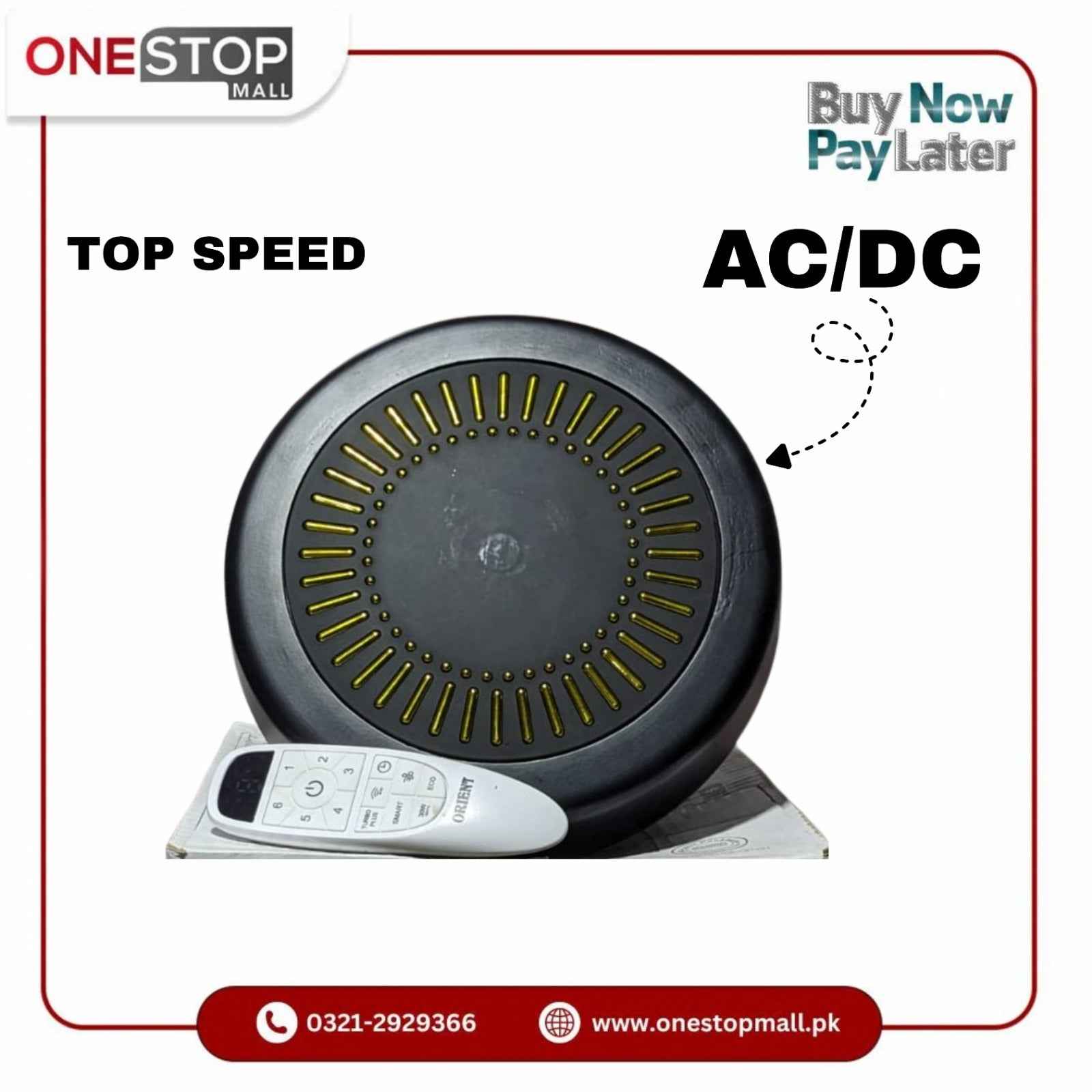 Orient Ceiling Fan AC DC Top Speed MODEL 56'' with (30WATTS OPTIONS) Brand Warranty