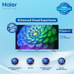 Haier 55" HQ LED/TV P7 Series/H55P7UX (4K UHD Google TV + Certified Android Smart + Ultra Slim)/2 Years Warranty